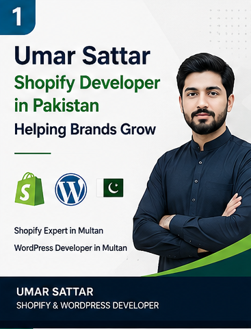 Umar Sattar – Shopify Developer in Pakistan Helping Brands Grow - Umar ...